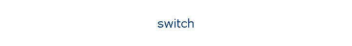 switch