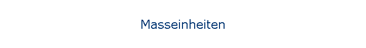 Masseinheiten