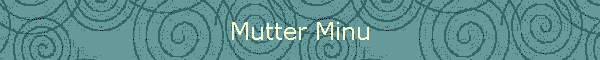Mutter Minu