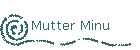 Mutter Minu